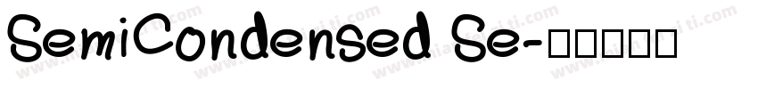 SemiCondensed Se字体转换